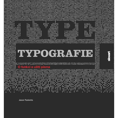 Typografie - O funkci a užití písma                    